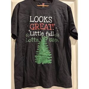 Looks Great, Little Full Lotta Sap Christmas T-shirt size Medium